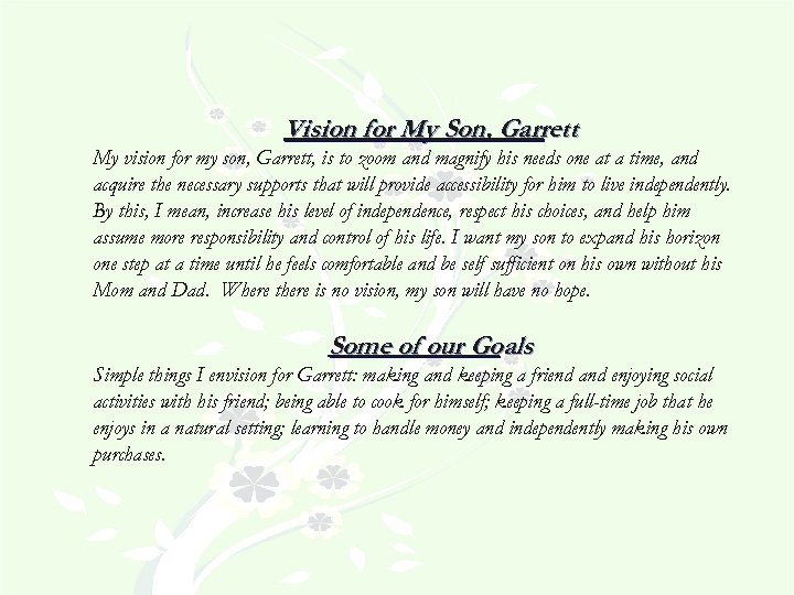 Vision for My Son, Garrett My vision for my son, Garrett, is to zoom