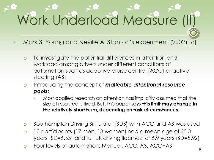Work Underload Measure (II) Mark S. Young and Neville A. Stanton’s experiment (2002) [8]