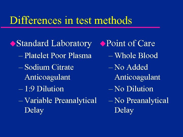 Differences in test methods u. Standard Laboratory – Platelet Poor Plasma – Sodium Citrate