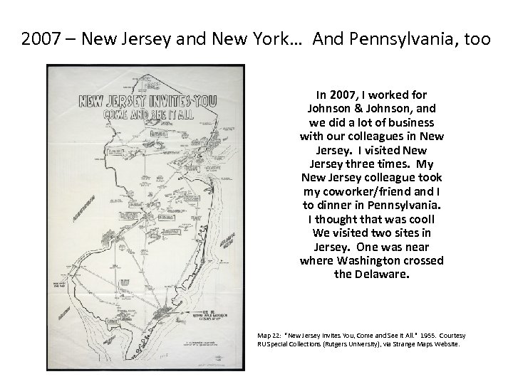 2007 – New Jersey and New York… And Pennsylvania, too In 2007, I worked