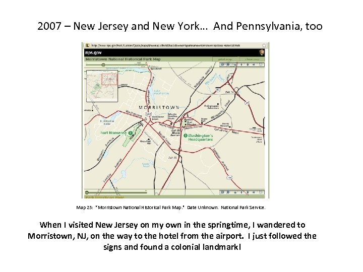 2007 – New Jersey and New York… And Pennsylvania, too Map 23: “Morristown National