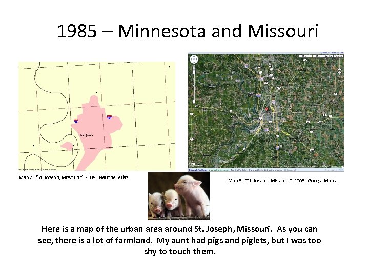 1985 – Minnesota and Missouri Map 2: “St. Joseph, Missouri. ” 2008. National Atlas.