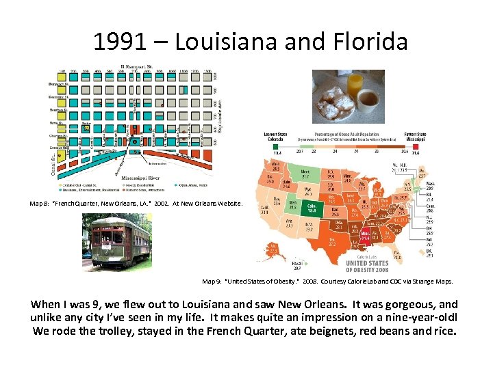 1991 – Louisiana and Florida Map 8: “French Quarter, New Orleans, LA. " 2002.