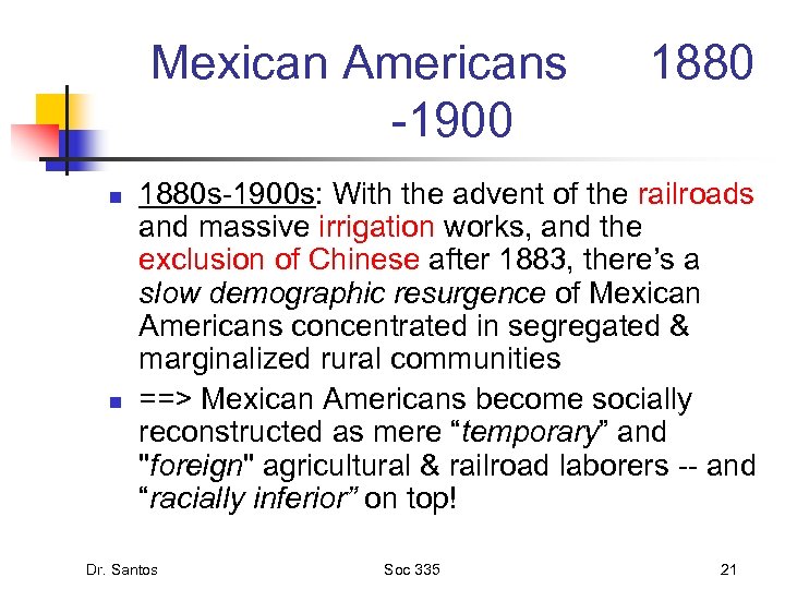Mexican Americans -1900 n n 1880 s-1900 s: With the advent of the railroads