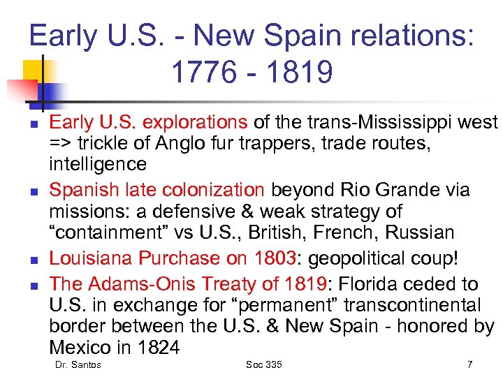 Early U. S. - New Spain relations: 1776 - 1819 n n Early U.