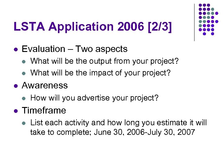 LSTA Application 2006 [2/3] l Evaluation – Two aspects l l l Awareness l