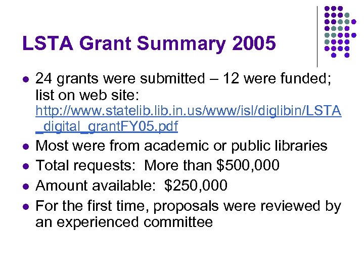 LSTA Grant Summary 2005 l 24 grants were submitted – 12 were funded; list