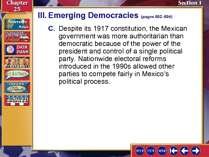 III. Emerging Democracies (pages 692– 694) C. Despite its 1917 constitution, the Mexican government