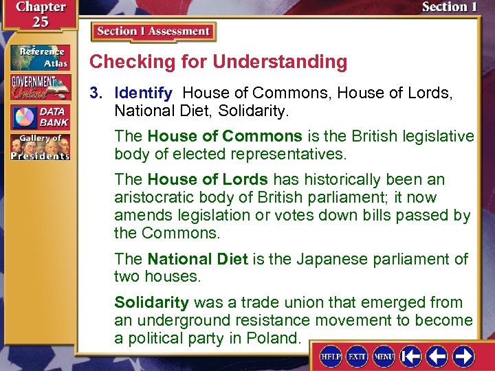 Checking for Understanding 3. Identify House of Commons, House of Lords, National Diet, Solidarity.