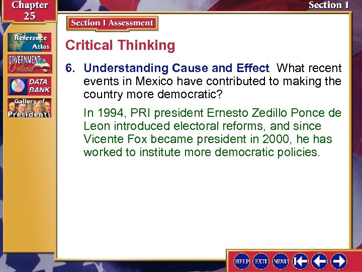 Critical Thinking 6. Understanding Cause and Effect What recent events in Mexico have contributed