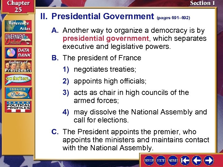 II. Presidential Government (pages 691– 692) A. Another way to organize a democracy is