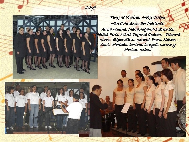 2009 Tony de Viveiros, Ardly Crespo, Marcel Ascanio, Sor Martínez, Alicia Medina, Maria Alejandra