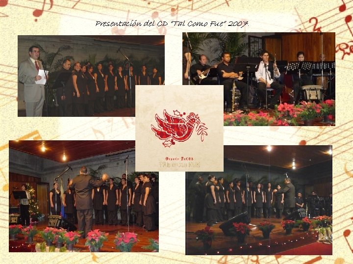Presentación del CD “Tal Como Fue” 2007. 