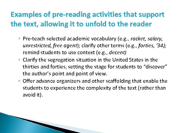 Examples of pre-reading activities that support the text, allowing it to unfold to the
