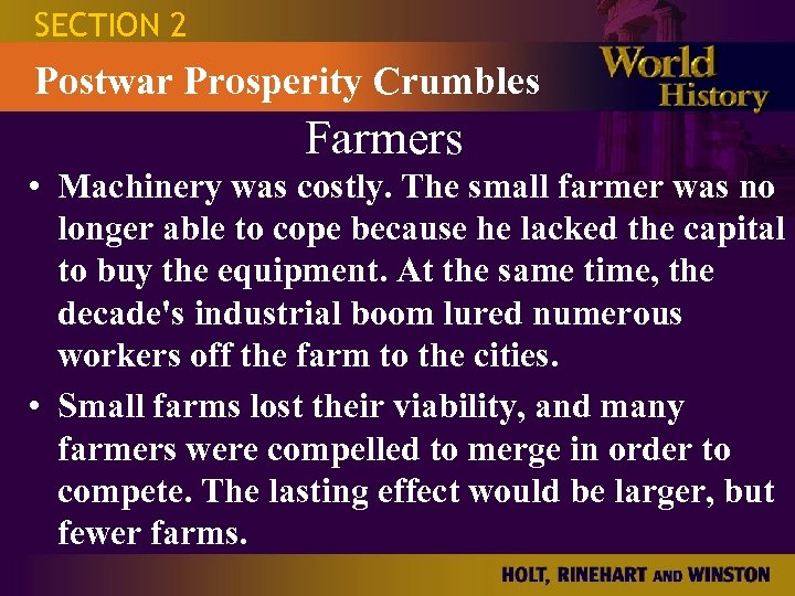 SECTION 2 Postwar Prosperity Crumbles Farmers • Machinery was costly. The small farmer was