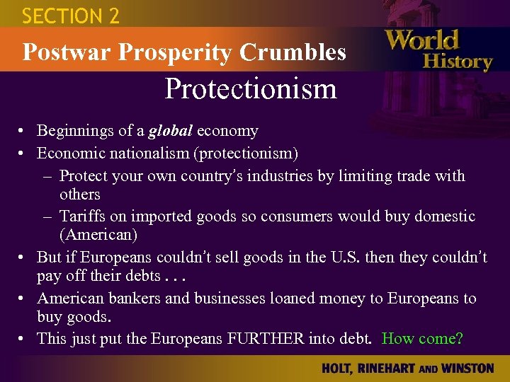 SECTION 2 Postwar Prosperity Crumbles Protectionism • Beginnings of a global economy • Economic