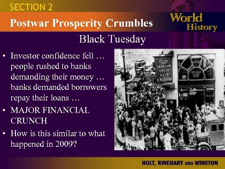 SECTION 2 Postwar Prosperity Crumbles Black Tuesday • Investor confidence fell … people rushed