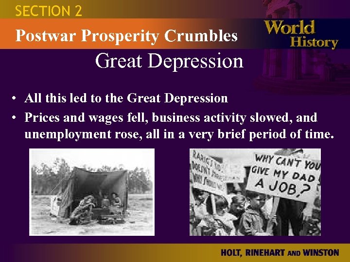 SECTION 2 Postwar Prosperity Crumbles Great Depression • All this led to the Great