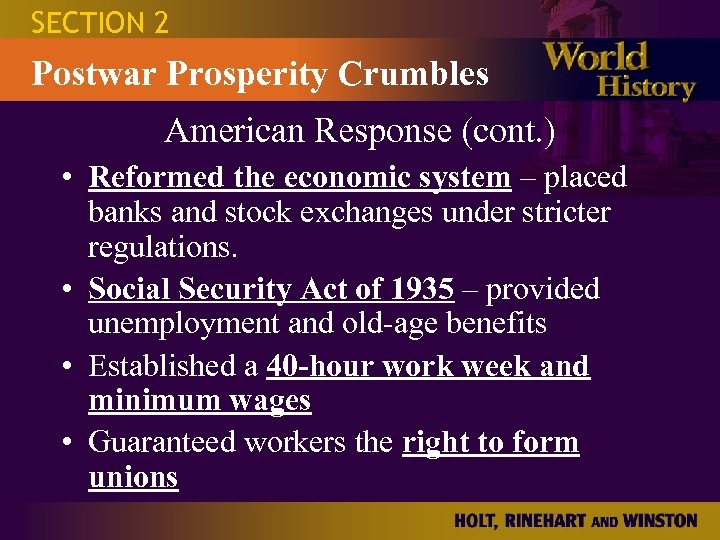 SECTION 2 Postwar Prosperity Crumbles American Response (cont. ) • Reformed the economic system