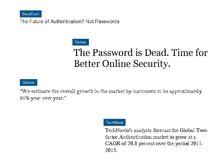 Savid. Tech Forbes Gartner “We estimate the overall growth in the market by customers