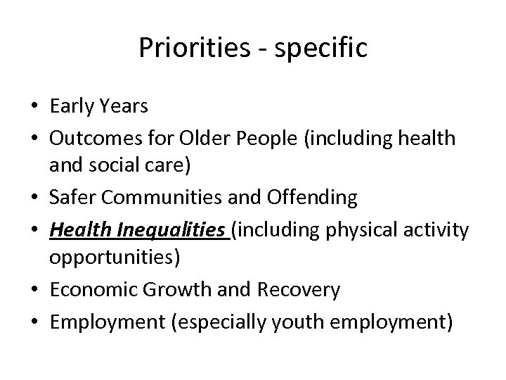 Priorities - specific • Early Years • Outcomes for Older People (including health and