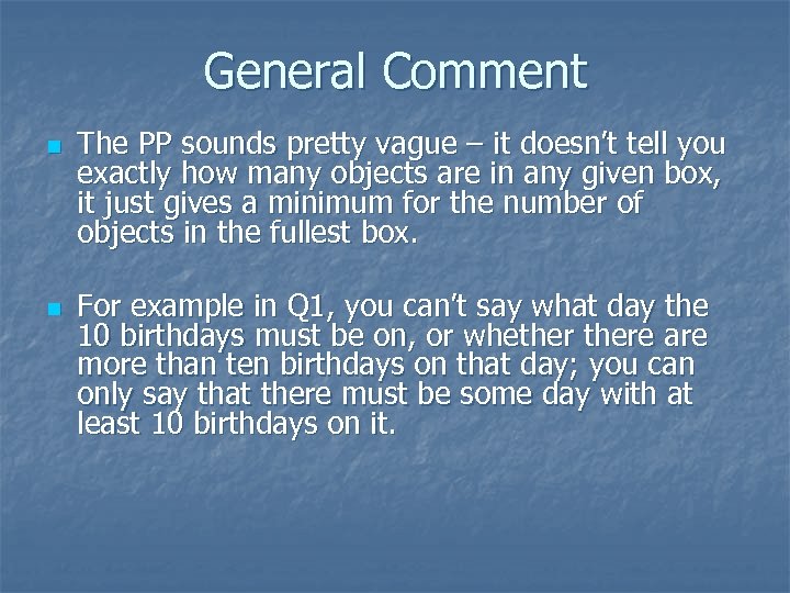 General Comment n n The PP sounds pretty vague – it doesn’t tell you