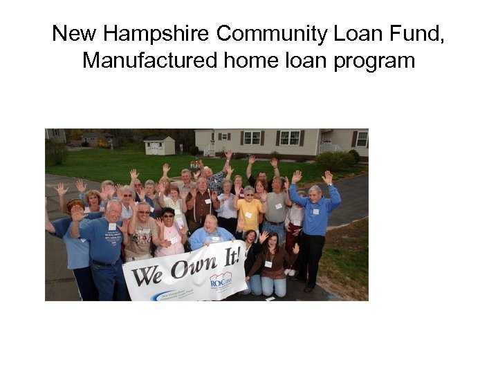 New Hampshire Community Loan Fund, Manufactured home loan program 
