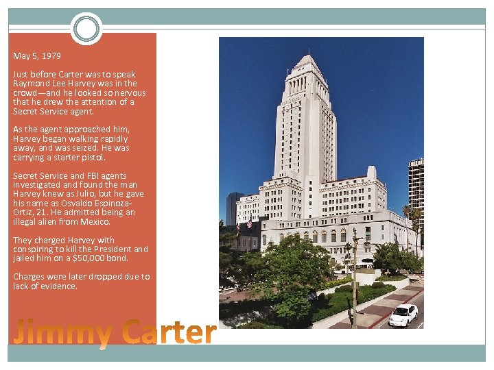 May 5, 1979 Just before Carter was to speak Raymond Lee Harvey was in