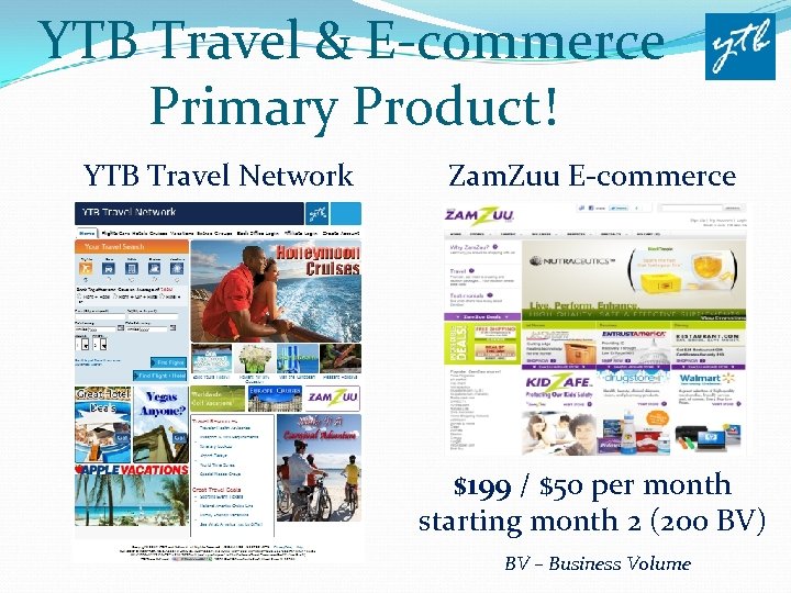 YTB Travel & E-commerce Primary Product! YTB Travel Network Zam. Zuu E-commerce $199 /