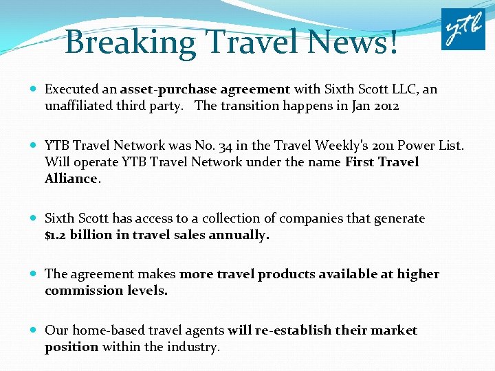 Breaking Travel News! Executed an asset-purchase agreement with Sixth Scott LLC, an unaffiliated third