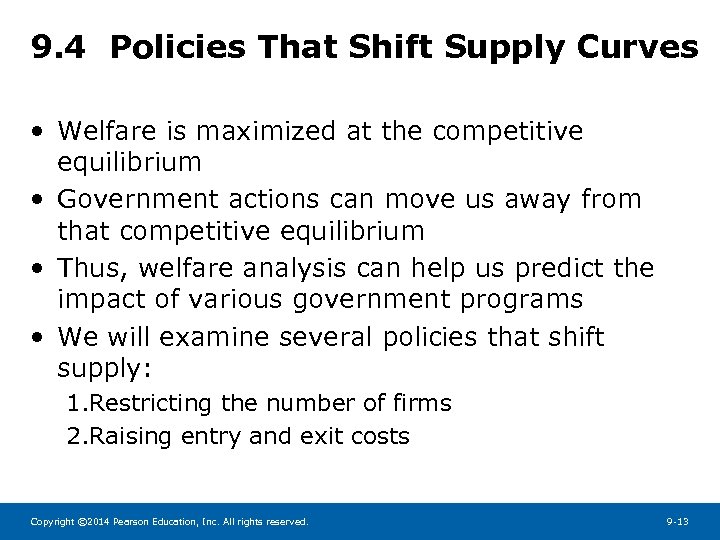 9. 4 Policies That Shift Supply Curves • Welfare is maximized at the competitive