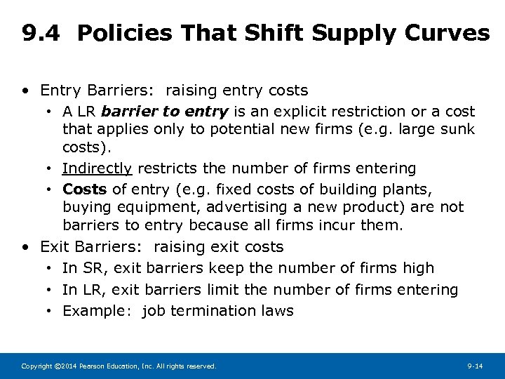 9. 4 Policies That Shift Supply Curves • Entry Barriers: raising entry costs •