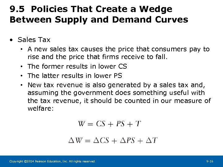 9. 5 Policies That Create a Wedge Between Supply and Demand Curves • Sales