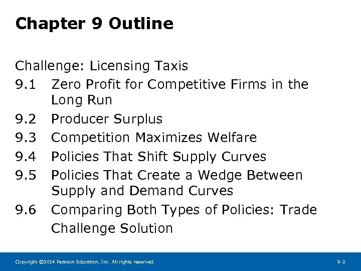 Chapter 9 Outline Challenge: Licensing Taxis 9. 1 Zero Profit for Competitive Firms in