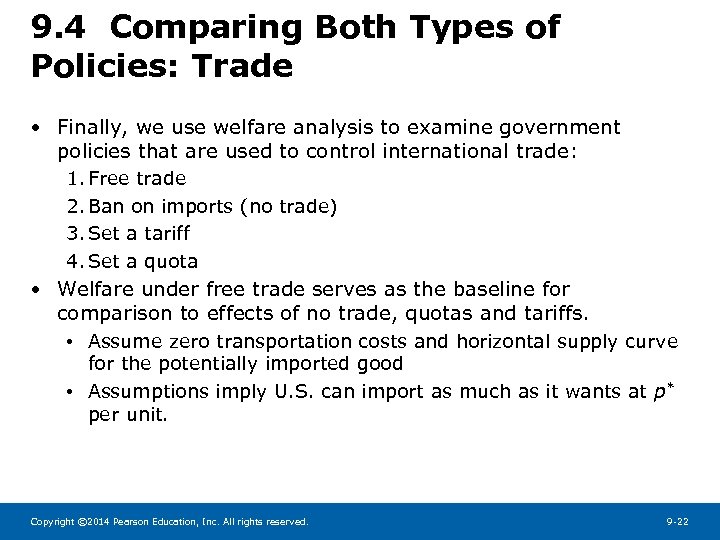 9. 4 Comparing Both Types of Policies: Trade • Finally, we use welfare analysis