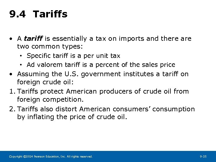 9. 4 Tariffs • A tariff is essentially a tax on imports and there