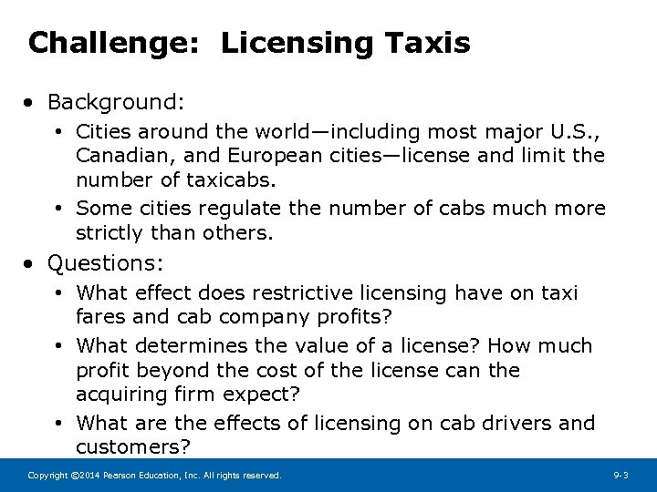 Challenge: Licensing Taxis • Background: • Cities around the world—including most major U. S.