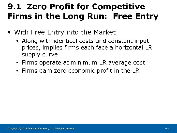 9. 1 Zero Profit for Competitive Firms in the Long Run: Free Entry •