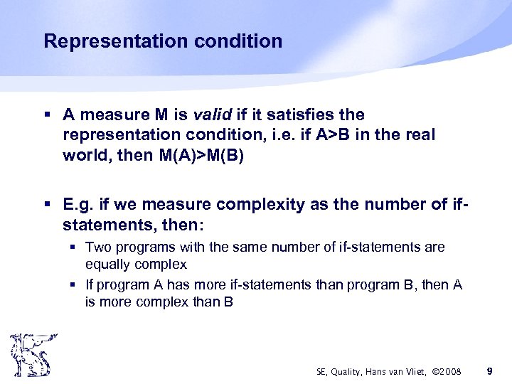 Representation condition § A measure M is valid if it satisfies the representation condition,