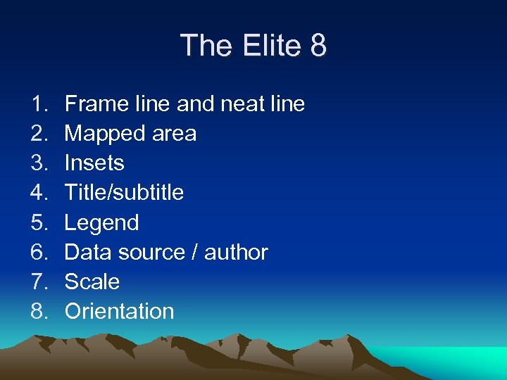 The Elite 8 1. 2. 3. 4. 5. 6. 7. 8. Frame line and
