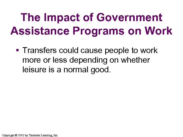 The Impact of Government Assistance Programs on Work § Transfers could cause people to