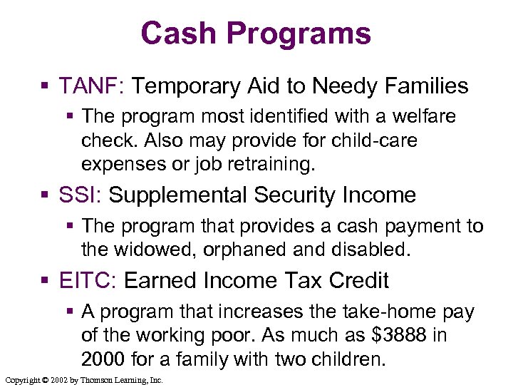 Cash Programs § TANF: Temporary Aid to Needy Families § The program most identified