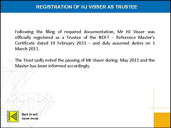 REGISTRATION OF HJ VISSER AS TRUSTEE Following the filing of required documentation, Mr HJ