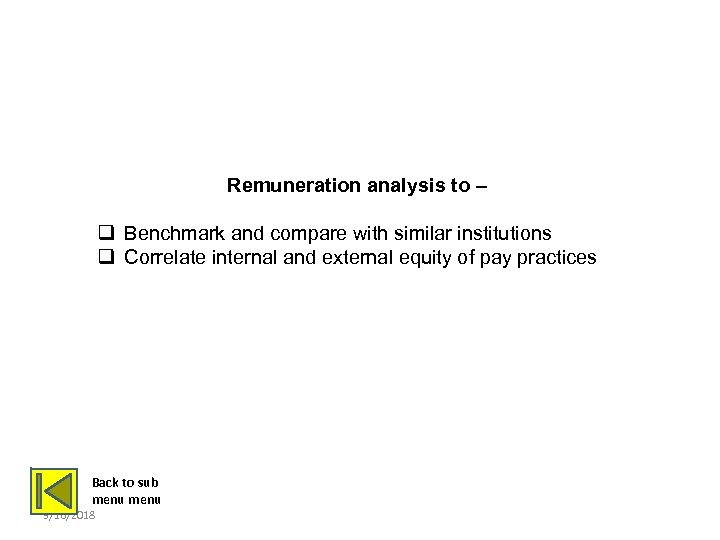 REMUNERATION ANALYSIS Remuneration analysis to – q Benchmark and compare with similar institutions q