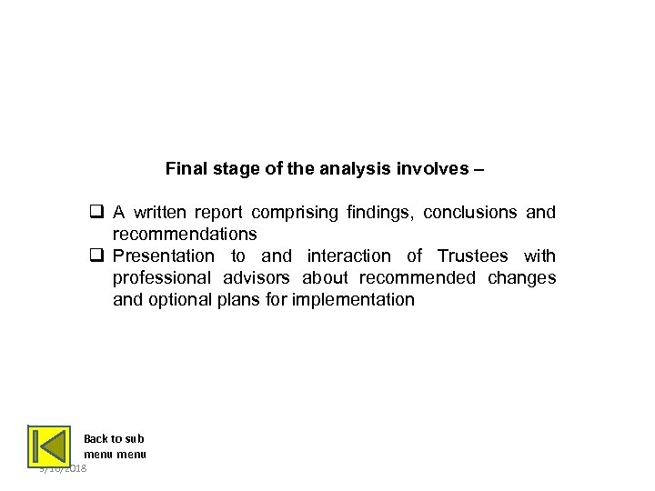 REPORTING Final stage of the analysis involves – q A written report comprising findings,