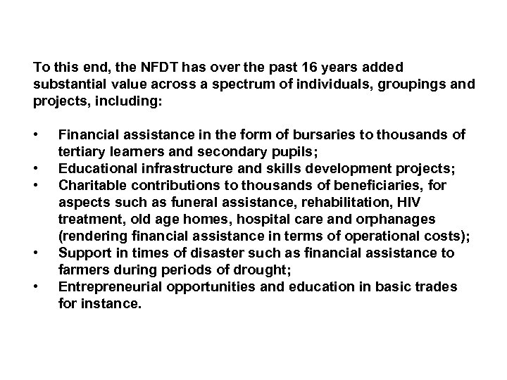 INTRODUCTION & BACKGROUND To this end, the NFDT has over the past 16 years