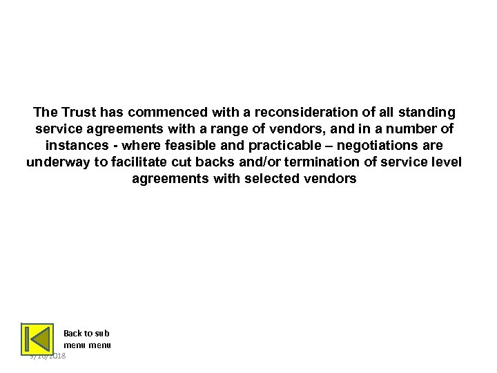 TERMINATION OF VENDOR AGREEMENTS The Trust has commenced with a reconsideration of all standing