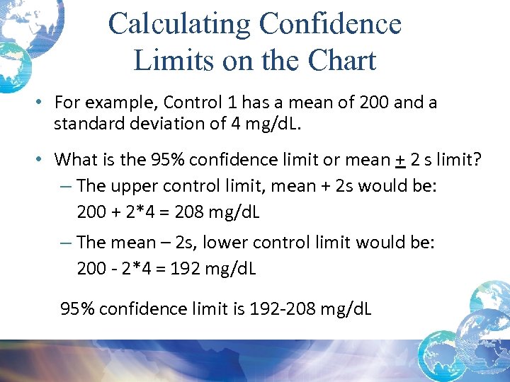 Calculating Confidence Limits on the Chart • For example, Control 1 has a mean