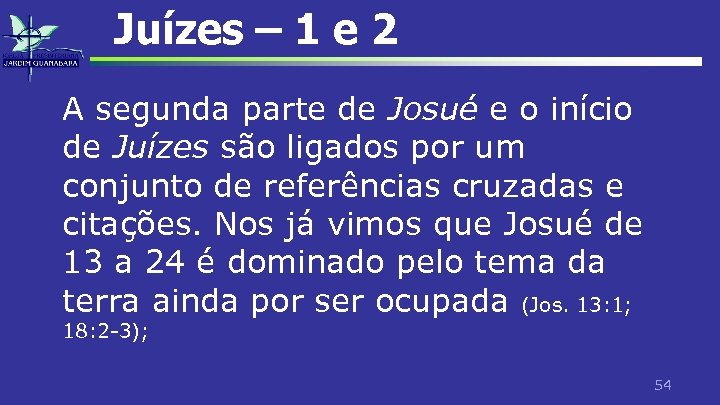 Juízes – 1 e 2 A segunda parte de Josué e o início de