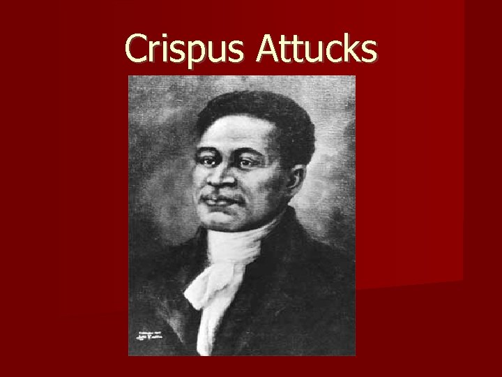 Crispus Attucks 